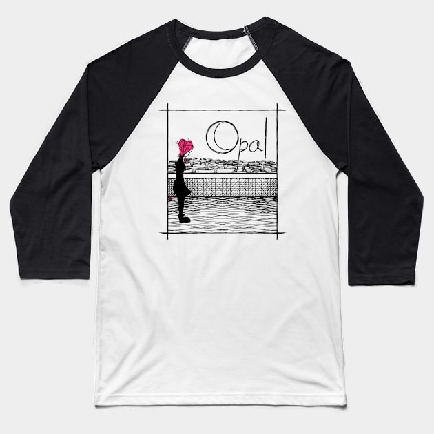 Opal On a building Baseball T-Shirt by Opalescents